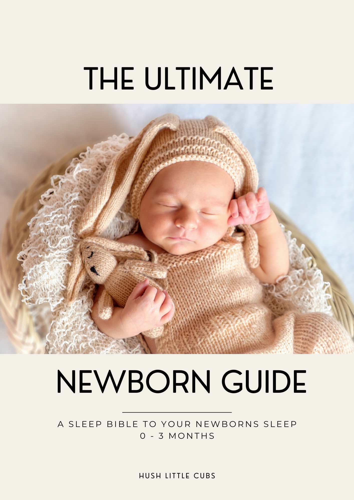 THE ULTIMATE NEWBORN GUIDE